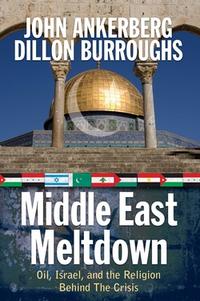 Middle East Meltdown: Oil, Israel, and the Religion Behind the Crisis  by Aleathea Dupree