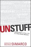 Unstuff: Making Room in Your Life for What Really Matters,  by Aleathea Dupree