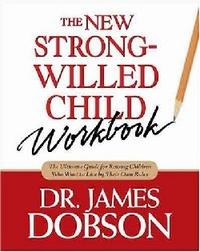 The New Strong-Willed Child Workbook  by Aleathea Dupree