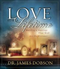 Love for a Lifetime: Building a Marriage That Will Go the Distance  by Aleathea Dupree