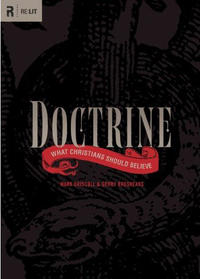 Doctrine: What Christians Should Believe  by  
