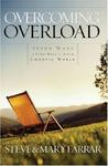 Overcoming Overload: Seven Ways to Find Rest in Your Chaotic World,  by Aleathea Dupree