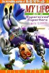 My Life as a Supersized Superhero... with Slobber,  by Aleathea Dupree