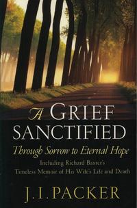 A Grief Sanctified: Through Sorrow to Eternal Hope  by Aleathea Dupree