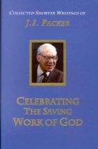 Celebrating the Saving Work of God: Volume 1  by Aleathea Dupree