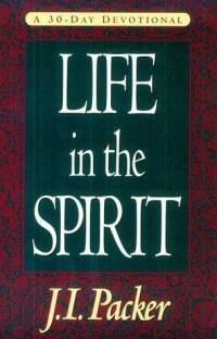 Life in the Spirit: A 30-Day Devotional  by Aleathea Dupree