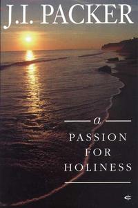 A Passion for Holiness  by Aleathea Dupree