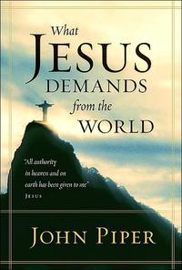 What Jesus Demands from the World  by  