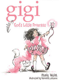 Gigi, God's Little Princess  by Aleathea Dupree