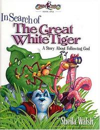 In Search of the Great White Tiger: A Story About Following God (Gnoo Zoo)  by Aleathea Dupree