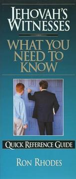 Jehovah's Witnesses: What You Need to Know (Quick Reference Guides)  by Aleathea Dupree