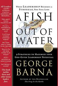 A Fish Out of Water 9 Strategies to Maximize Your God-Given Leadership Potential by Aleathea Dupree