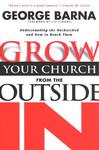Grow Your Church from the Outside In: Understanding the Unchurched and How to Reach Them,  by Aleathea Dupree