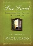 Live Loved, Experiencing God's Presence in Everyday Life by Aleathea Dupree