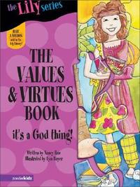 The Values & Virtues Book: It's a God Thing!  by Aleathea Dupree