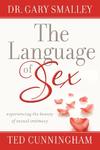 The Language of Sex: Experiencing the Beauty of Sexual Intimacy,  by Aleathea Dupree
