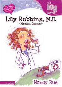 Lily Robbins, M.D.: Medical Dabbler  by Aleathea Dupree