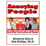 Annoying People, and Why You're One of Them! by Aleathea Dupree