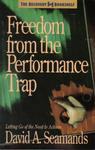 Freedom from the Performance Trap,  by Aleathea Dupree