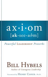 Axiom: Powerful Leadership Proverbs  by  