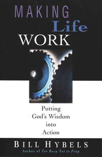 Making Life Work: Putting God's Wisdom Into Action  by Aleathea Dupree