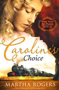 Caroline's Choice  (Winds Across the Prairie #4) by  