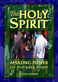 THE HOLY SPIRIT: Amazing Power for Everyday People by  