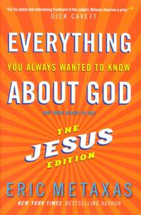 Everything You Always Wanted to Know About God: The Jesus Edition  by  