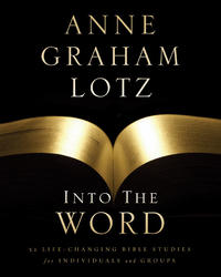 Into the Word 52 Life-Changing Bible Studies for Individuals and Groups by  
