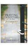 Praying the Scriptures for Your Teenagers, Discover How to Pray God's Will for Their Lives by Aleathea Dupree