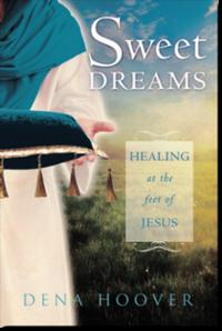 Sweet Dreams: Healing at the feet of Jesus  by  
