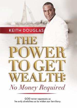 The Power to Get Wealth: No Money Required, by Aleathea Dupree Christian Book Reviews And Information