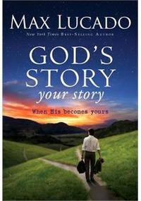 God's Story, Your Story: When His Becomes Yours  by  