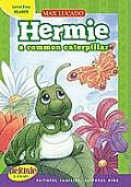 Hermie, a Common Caterpillar (Max Lucado's Hermie & Friends)  by  