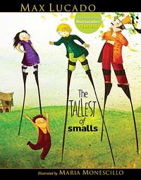 The Tallest of Smalls  by  