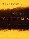 For The Tough Times: Reaching Toward Heaven for Hope,  by Aleathea Dupree