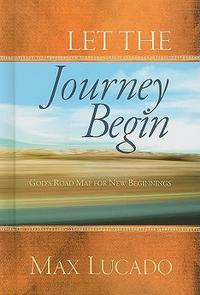 Let the Journey Begin: God's Roadmap for New Beginnings  by Aleathea Dupree