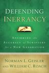 Defending Inerrancy: Affirming the Accuracy of Scripture for a New Generation,  by Aleathea Dupree