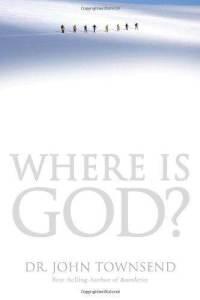 Where Is God?: Finding His Presence, Purpose and Power in Difficult Times  by  