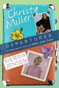 Departures: Two Rediscovered Stories of Christy Miller and Sierra Jensen (The Christy Miller Collection)  by  