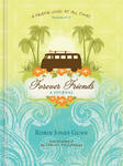Forever Friends Journal: Inspired by Robin Jones Gunn's Christy Miller Series,  by Aleathea Dupree