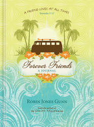 Forever Friends Journal: Inspired by Robin Jones Gunn's Christy Miller Series  by  