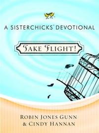 Take Flight!: A Sisterchicks Devotional  by Aleathea Dupree