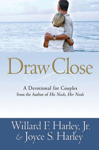 Draw Close A Devotional For Couples From The Author Of His Needs, Her Needs by  