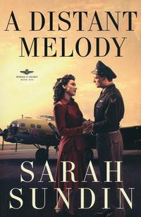 A Distant Melody Wings Of Glory Series Book# 1 by  