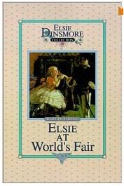 Elsie At The World's Fair,(Elsie Dinsmore Collection Book 20) by Aleathea Dupree Christian Book Reviews And Information