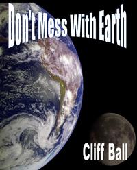 Don't Mess With Earth  by  