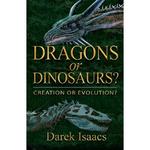 Dragons or Dinosaurs?, Creation or Evolution? by Aleathea Dupree