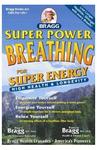 Super Power Breathing: For Super Energy, High Health & Longevity, 223rd Edition by Aleathea Dupree