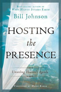 Hosting the Presence Unveiling Heaven's Agenda by  